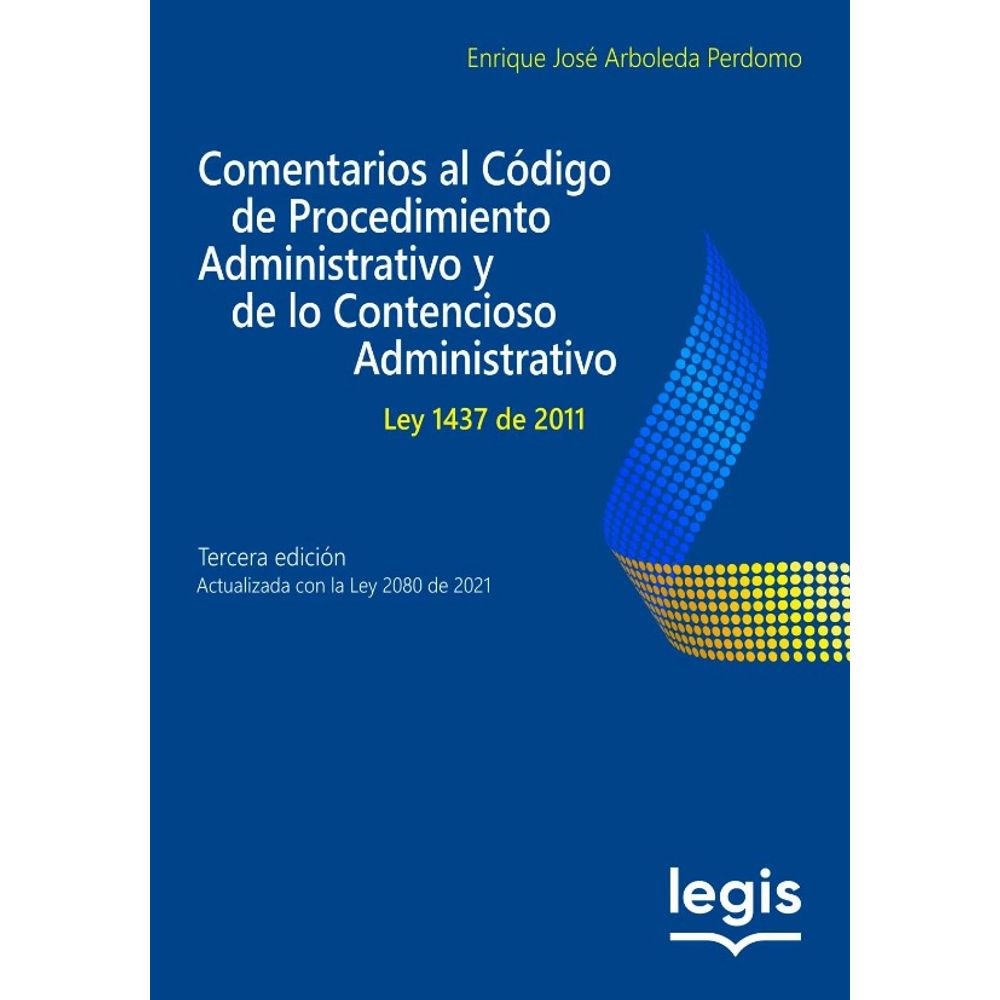 COMENTARIOS AL CODIGO DE PROCEDIMIENTO ADMINISTRATIVO Y DE LO ...